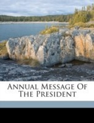 Annual Message of the President(English, Paperback, unknown)