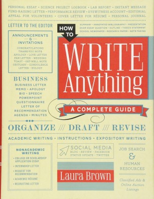 How to Write Anything: A Complete Guide(Others, Hardcover, Laura Brown)