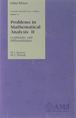 Problems In Mathematical Analysis-II: Continuity And Differentiation, 1/e PB(English, Paperback, W J Kaczor)
