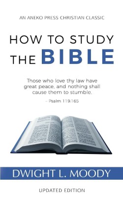 How to Study the Bible(English, Paperback, Moody Dwight L.)