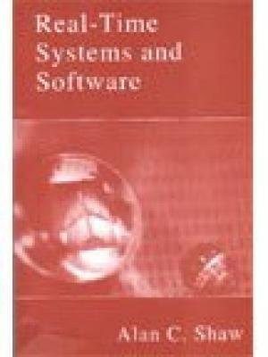 Real-Time Systems and Software 1st Edition(English, Paperback, Alan C. Shaw)