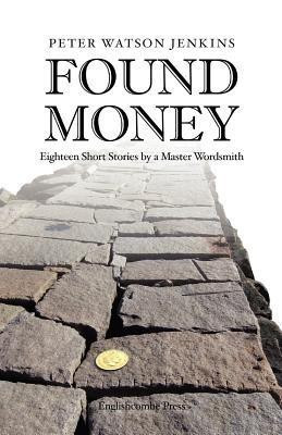Found Money(English, Paperback, Jenkins Peter Watson)