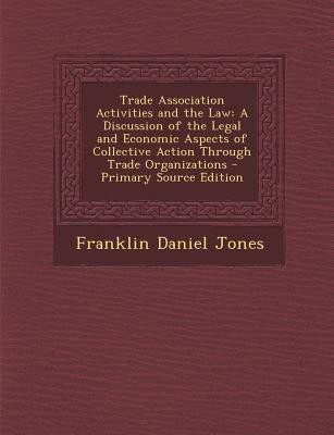 Trade Association Activities and the Law(English, Paperback, Jones Franklin Daniel)