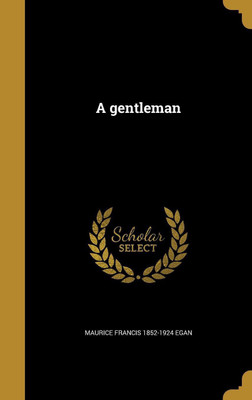 A gentleman(German, Hardcover, Egan Maurice Francis 1852-1924)