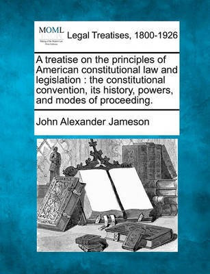 A treatise on the principles of American constitutional law and legislation(English, Paperback, Jameson John Alexander)