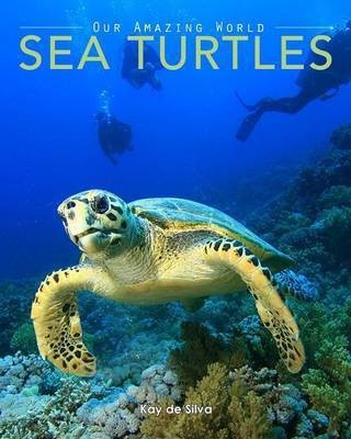 Sea Turtles(English, Paperback, De Silva Kay)