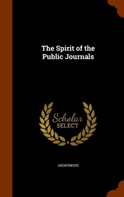 The Spirit of the Public Journals(English, Hardcover, Anonymous)