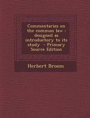 Commentaries on the Common Law(English, Paperback, Broom Herbert)