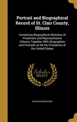 Portrait and Biographical Record of St. Clair County, Illinois(English, Hardcover, unknown)