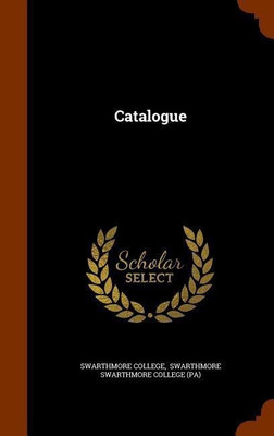 Catalogue(English, Hardcover, College Swarthmore)