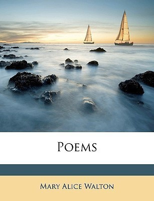 Poems(English, Paperback, Walton Mary Alice)