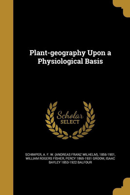 Plant-geography Upon a Physiological Basis(English, Paperback, Fisher William Rogers)