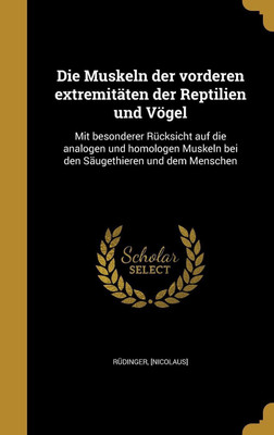 Die Muskeln der vorderen extremitaeten der Reptilien und Voegel(German, Hardcover, unknown)
