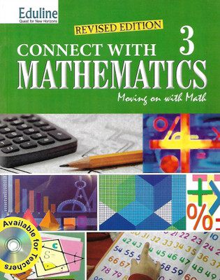 EDULINE REVISED EDITION CONNECT WITH MATHEMATICS (MOVING ON WITH MATH) CLASS 3(English, Paperback, SUNITHA NAMBIAR, ANEESH)
