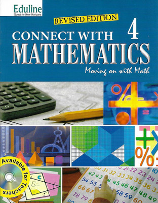 EDULINE REVISED EDITION CONNECT WITH MATHEMATICS (MOVING ON WITH MATH) CLASS 4(English, Paperback, SUNITHA NAMBIAR, ANEESH)
