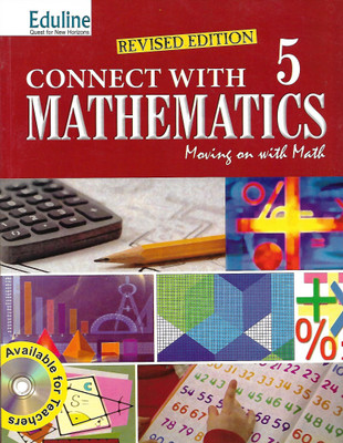 EDULINE REVISED EDITION CONNECT WITH MATHEMATICS (MOVING ON WITH MATH) CLASS 5(English, Paperback, SUNITHA NAMBIAR, ANEESH)