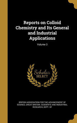 Reports on Colloid Chemistry and Its General and Industrial Applications; Volume 3(English, Hardcover, unknown)