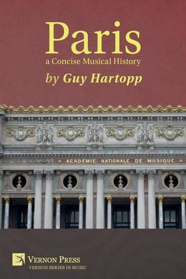 Paris, a Concise Musical History(English, Paperback, Hartopp Guy)