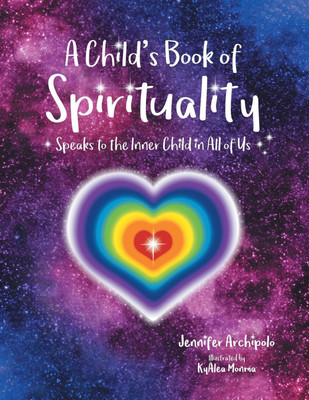 A Child's Book of Spirituality(English, Paperback, Archipolo Jennifer)