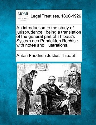 An Introduction to the Study of Jurisprudence(English, Paperback, Thibaut Anton Friedrich Justus)