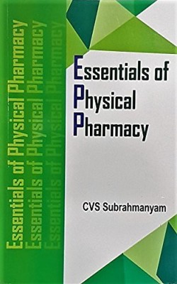 ESSENTIALS OF PHYSICAL PHARMACY (NEW) (RO)(English, Paperback, SUBRAHMANYAM)