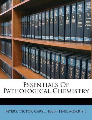Essentials of Pathological Chemistry(English, Paperback / softback, S Fine Morris)