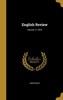 English Review; Volume 11 1919(English, Hardcover, unknown)