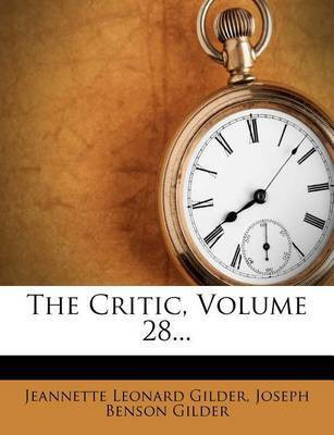 The Critic, Volume 28...(English, Paperback, Gilder Jeannette Leonard)