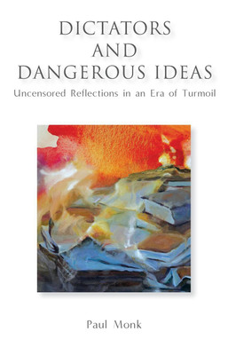 Dictators and Dangerous Ideas(English, Hardcover, Monk Paul)