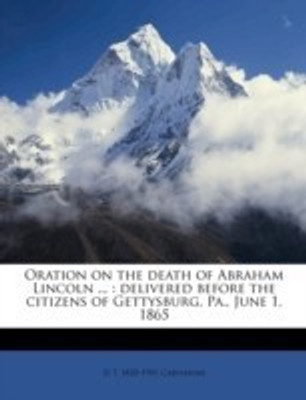 Oration on the Death of Abraham Lincoln ...(English, Paperback, Carnahan D T 1820-1901)
