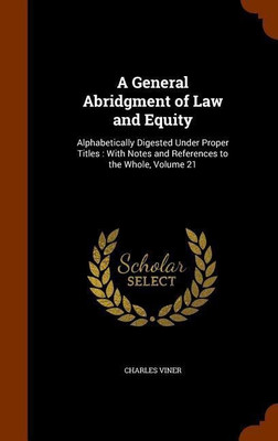 A General Abridgment of Law and Equity(English, Hardcover, Viner Charles)