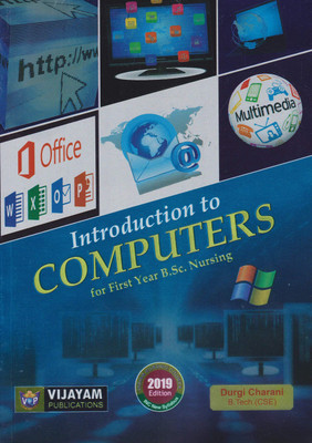 INTRODUCTION TO COMPUTERS FOR FIRST YEAR B.SC. NURSING 2019(English, Paperback, CHARANI)