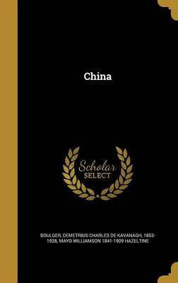 China(English, Hardcover, Hazeltine Mayo Williamson 1841-1909)