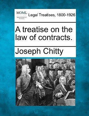 A treatise on the law of contracts.(English, Paperback, Chitty Joseph)