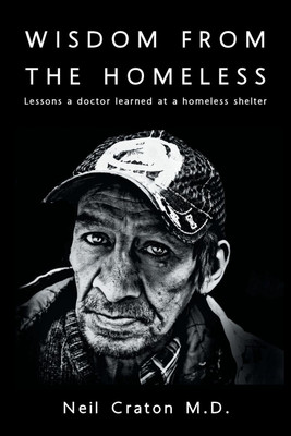 Wisdom From the Homeless(English, Paperback, Craton Neil M D)