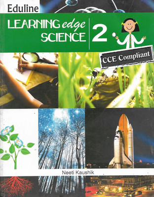 EDULINE LEARNING EDGE SCIENCE (CCE COMPLIANT) CLASS 2(English, Paperback, NEETI KAUSHIK)