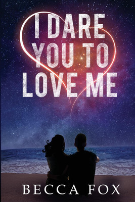 I Dare You To Love Me(English, Paperback, Fox Becca)