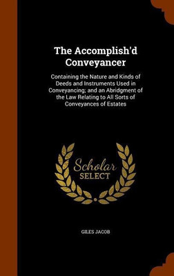 The Accomplish'd Conveyancer(English, Hardcover, Jacob Giles)
