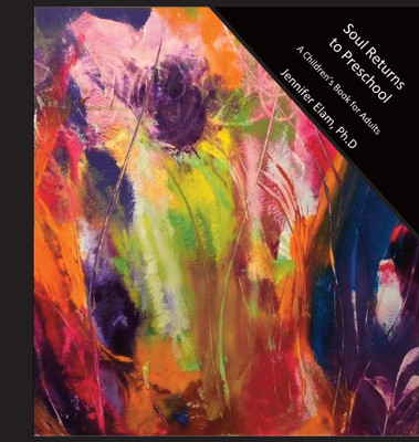 Soul Returns to Preschool(English, Hardcover, Elam Jennifer J)