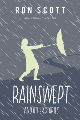 Rainswept and Other Stories(English, Paperback, Scott Ron)