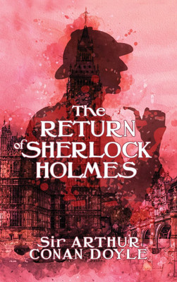 The Return of Sherlock Holmes(English, Hardcover, Doyle Arthur Conan Sir)