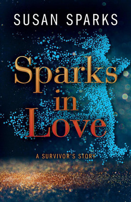 Sparks in Love(English, Paperback, Sparks Susan)