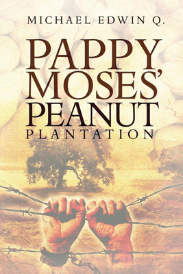Pappy Moses' Peanut Plantation(English, Paperback, Q Michael Edwin)