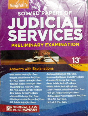 Solved Papers Of JUDICIAL SERVICES Preliminary Examination/Answers With Explanations/Latest Edition For All States/Civil Judge And APP(Paperback, Singhal)