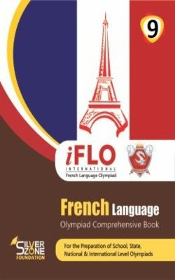 Silver Zone Olympiad Books FRENCH IFLO Comprihenshive Book Class 9(Paperback, Silve Zone)