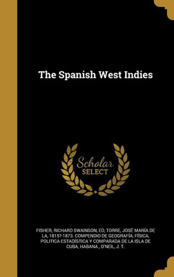 The Spanish West Indies(English, Hardcover, unknown)
