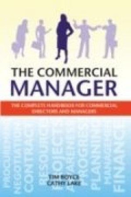 The Commercial Manager (the Complete Handbook for Commercial Directors and Managers)(English, Paperback, Boyce Tim)