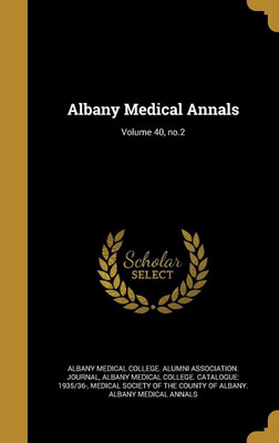 Albany Medical Annals; Volume 40, no.2(English, Hardcover, unknown)