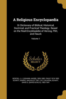 A Religious Encyclopaedia(English, Paperback, Schaff Philip 1819-1893)