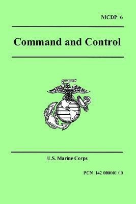 Command and Control (Marine Corps Doctrinal Publication 6)(English, Paperback, U S Marine Corps)